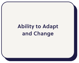 Ability to adapt and change